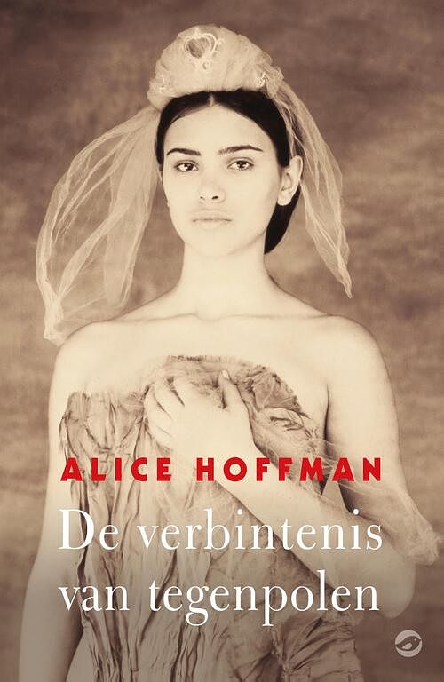 Foto van De verbintenis van tegenpolen - alice hoffman - ebook (9789492086570)