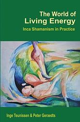 Foto van The world of living energy - inge teunissen peter geraedts - ebook