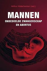 Foto van Mannen, onbedoelde zwangerschap en abortus - arthur alderliesten - ebook