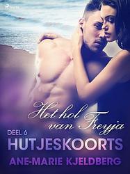 Foto van Hutjeskoorts deel 6: het hol van freyja - erotisch verhaal - ane-marie kjeldberg - ebook