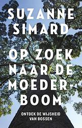 Foto van Op zoek naar de moederboom - suzanne simard - ebook (9789044639568)