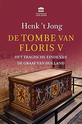Foto van De tombe van floris v - henk 'st jong - ebook (9789401917469)