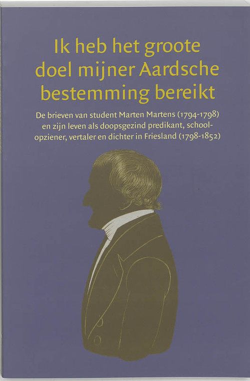 Foto van Ik heb het groote doel mijner aardsche bestemming bereikt - m. martens - paperback (9789065508867)