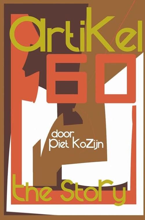 Foto van Artikel 60 - the story - piet kozijn - paperback (9789403651422)