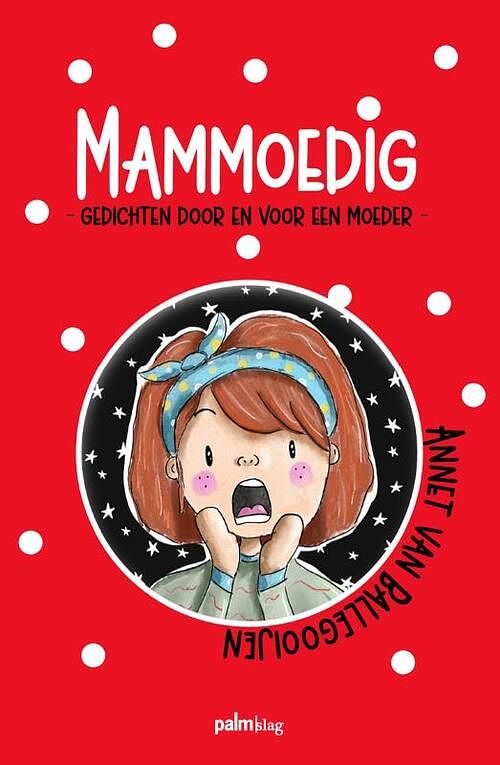 Foto van Mammoedig - annet van ballegooijen - paperback (9789493245495)