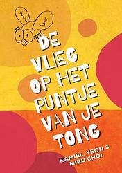 Foto van De vlieg op het puntje van je tong - kamiel choi - paperback (9789464921717)