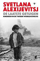 Foto van De laatste getuigen - svetlana alexijevitsj - ebook (9789023474814)