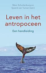 Foto van Leven in het antropoceen - marc schuilenburg, sjoerd van tuinen - ebook (9789024423965)