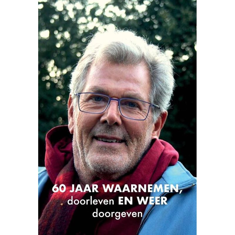 Foto van 60 jaar waarnemen, doorleven en weer doorgeven