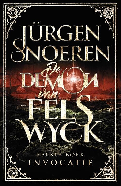 Foto van De demon van felswyck 1 - invocatie - jürgen snoeren - ebook (9789024571741)