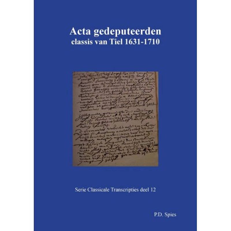 Foto van Acta gedeputeerden classis van tiel 1631-1710 -