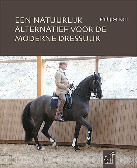 Foto van Een natuurlijk alternatief voor de moderne dressuur - philippe karl - paperback (9789090369747)