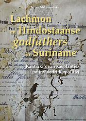 Foto van Lachmon en hindostaanse godfathers in suriname - nizaar makdoembaks - paperback (9789076286365)