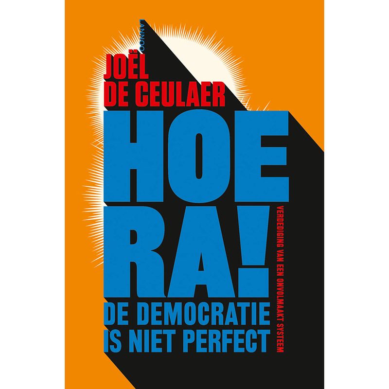 Foto van Hoera! de democratie is niet perfect