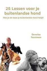 Foto van 25 lessen voor je buitenlandse hond - demelza teunissen - paperback (9789464657432)