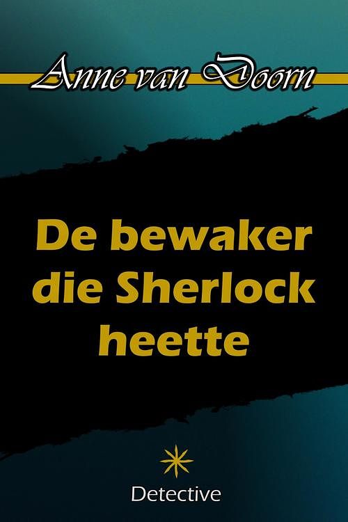 Foto van De bewaker die sherlock heette - anne van doorn - ebook