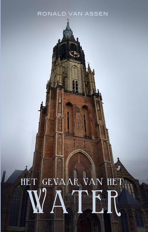 Foto van Het gevaar van het water - ronald van assen - ebook (9789493233843)