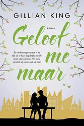 Foto van Geloof me maar - gillian king - ebook (9789059776807)