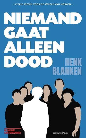 Foto van Niemand gaat alleen dood - henk blanken - paperback (9789493304871)