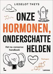 Foto van Onze hormonen, onderschatte helden - lieselot theys - paperback (9789401495875)