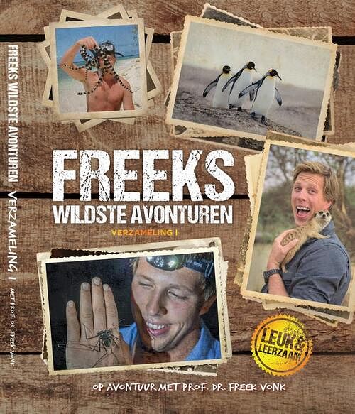 Foto van Freeks wildste avonturen - prof. dr. f.j. vonk - hardcover (9789082669732)