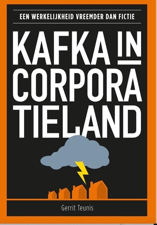 Foto van Kafka in corporatieland - gerrit teunis - paperback (9789090357539)