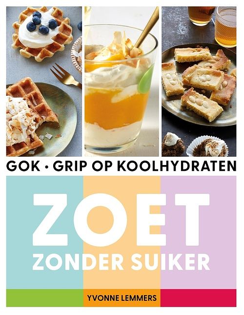 Foto van Grip op koolhydraten - zoet zonder suiker - yvonne lemmers - ebook