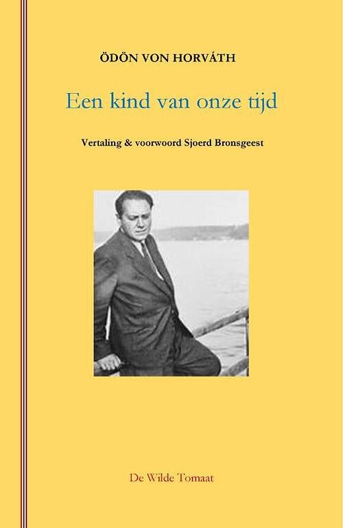 Foto van Een kind van onze tijd - ödön von horváth - paperback (9789083091143)