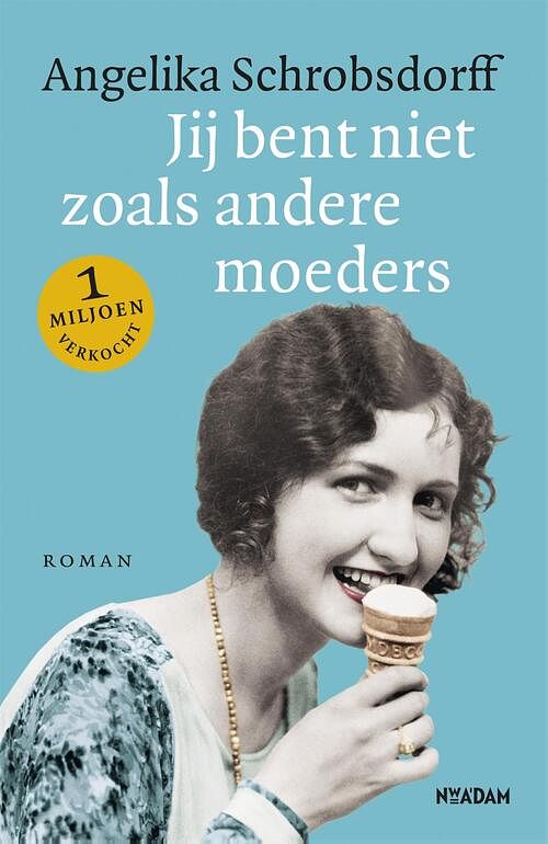 Foto van Jij bent niet zoals andere moeders - angelika schrobsdorff - ebook (9789046823446)