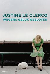 Foto van Wegens geluk gesloten - justine le clercq - ebook (9789057596148)