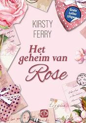 Foto van Het geheim van rose - grote letter uitgave - kirsty ferry - hardcover (9789036440585)