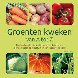 Foto van Groenten kweken van a tot z - hardcover (9789044764307)