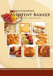 Foto van Opdrachtenboek assistent bakker - paperback (9789491849046)