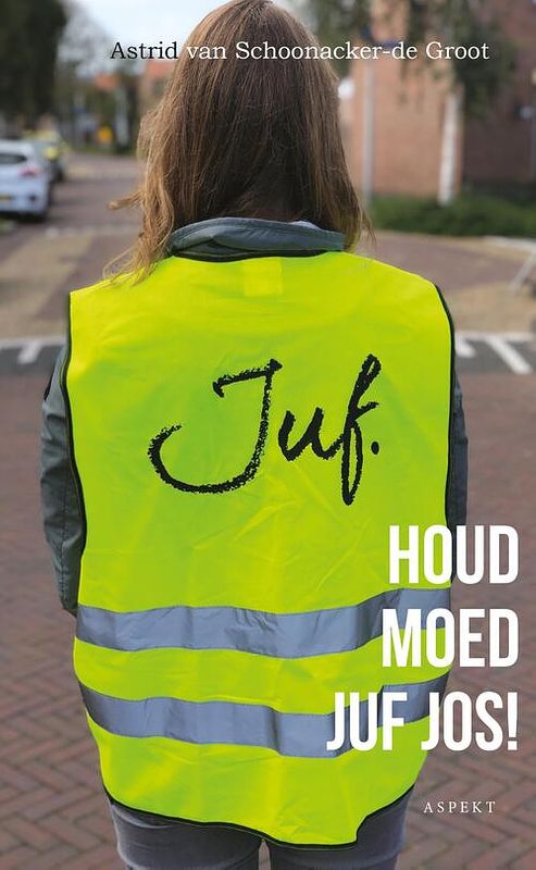 Foto van Houd moed juf jos! - astrid van schoonacker - ebook (9789464248258)