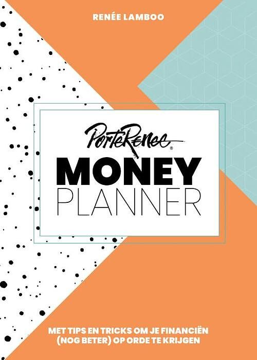 Foto van Porterenee - money planner - renée lamboo - hardcover (9789043926249)