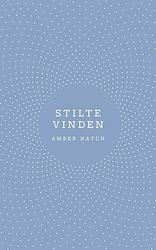 Foto van Stilte vinden - amber hatch - ebook (9789021569505)