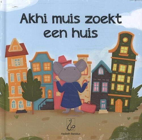 Foto van Akhi muis zoekt een huis - asiyah kalin - hardcover (9789493281462)