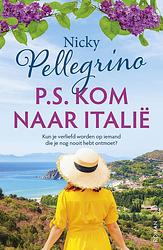 Foto van P.s. kom naar italië - nicky pellegrino - paperback (9789026166990)