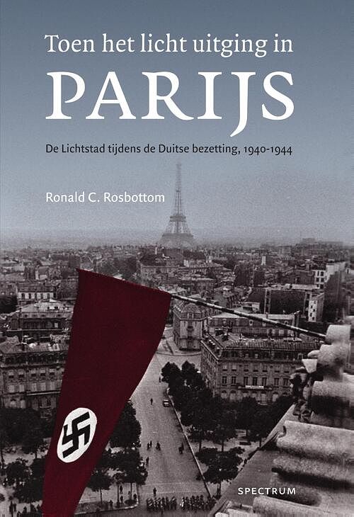 Foto van Toen het licht uitging in parijs - ronald c. rosbottom - ebook (9789000345014)