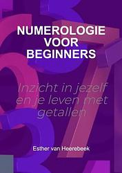 Foto van Numerologie voor beginners - esther van heerebeek - paperback (9789464659221)