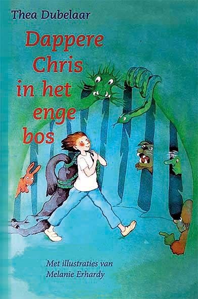 Foto van Dappere chris in het enge bos - thea dubelaar - paperback (9789491707247)