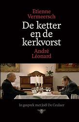 Foto van De ketter en de kerkvorst - andré léonard, etienne vermeersch - ebook (9789460422638)