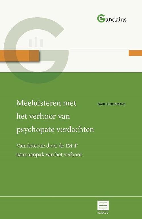 Foto van Meeluisteren met het verhoor van psychopate verdachten - isabo goormans - paperback (9789046610732)