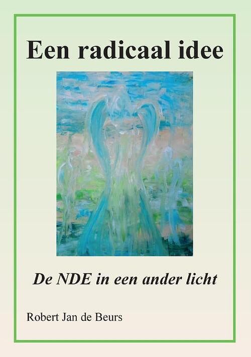 Foto van Een radicaal idee - robert jan de beurs - paperback (9789464069716)