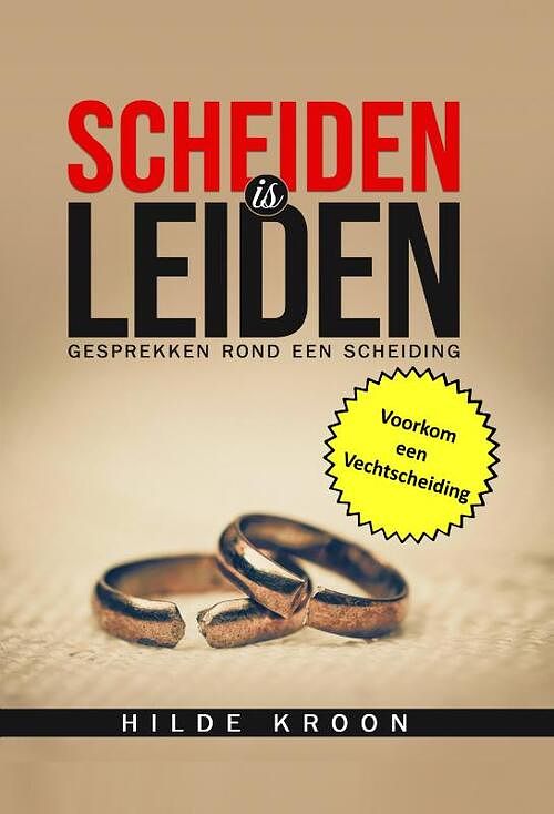 Foto van Scheiden is leiden - hilde kroon - paperback (9789083014234)