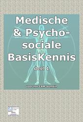 Foto van Medische basiskennis & psychosociale basiskennis voor het cam domein - nico smits - paperback (9789080976399)