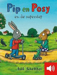 Foto van Pip en posy en de superstep - axel scheffler - ebook (9789025758035)