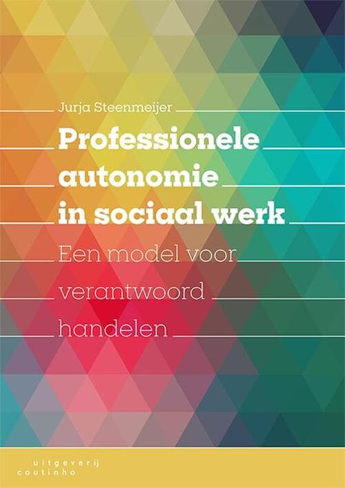 Foto van Professionele autonomie in sociaal werk - jurja steenmeijer - paperback (9789046907658)