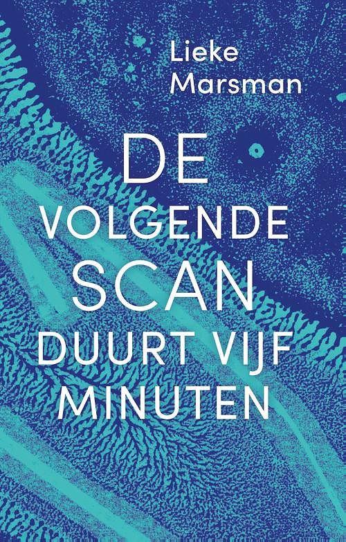 Foto van De volgende scan duurt vijf minuten - lieke marsman - ebook