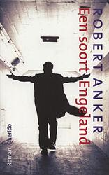 Foto van Een soort engeland - robert anker - ebook (9789021443287)